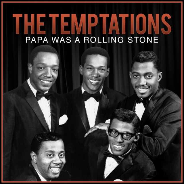 1972 Gave Us the Greatest Soul Song Ever, the Temptations' 'Papa Was a  Rollin' Stone' • The Record